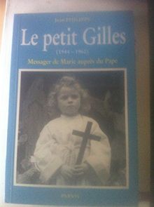 Le petit Gilles (1944-1960) : messager de Marie auprès du Pape