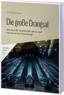 Die große Drangsal: Was sind die "dreieinhalb Jahre" und was ist mit der Entrückung?
