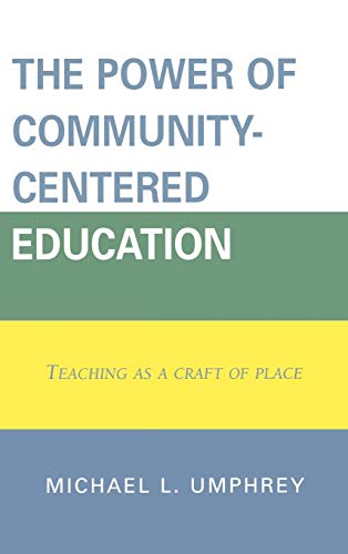 The Power of Community-Centered Education: Teaching as a Craft of Place