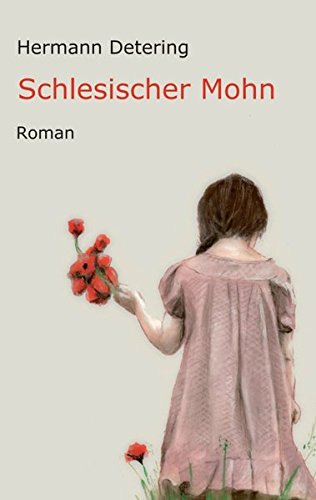 Schlesischer Mohn - Hermann Detering Kartoniert (TB)