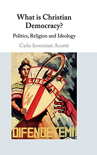 What is Christian Democracy?: Politics, Religion and Ideology