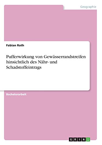 Pufferwirkung von Gewässerrandstreifen hinsichtlich des Nähr- und Schadstoffeintrags