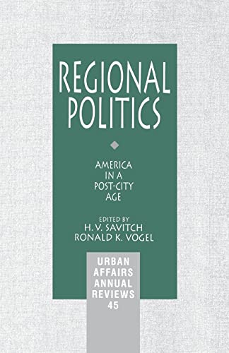 Regional Politics: America in a Post-City Age (Urban Affairs Annual Reviews)