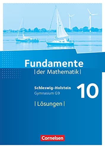 Fundamente der Mathematik - Schleswig-Holstein G9 - 10. Schuljahr: Lösungen zum Schulbuch