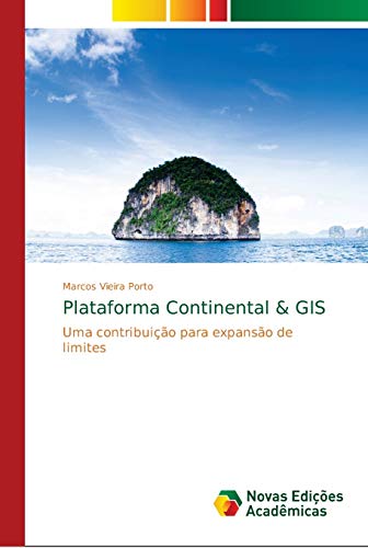 Plataforma Continental & GIS: Uma contribuição para expansão de limites