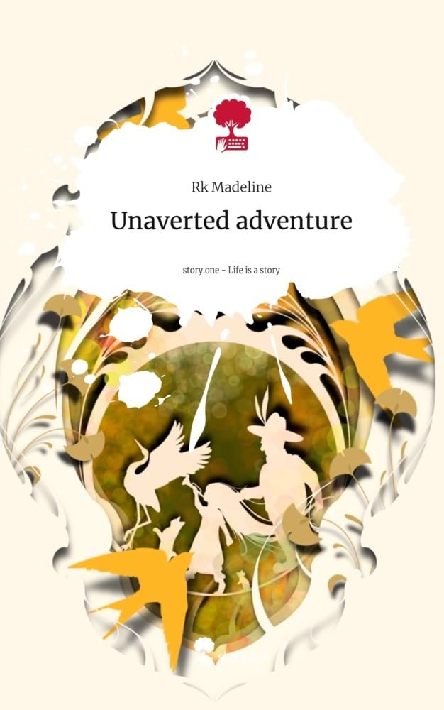 Unaverted adventure. Life is a Story - story.one