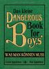 Das kleine Dangerous Book for Boys: Was man können muss