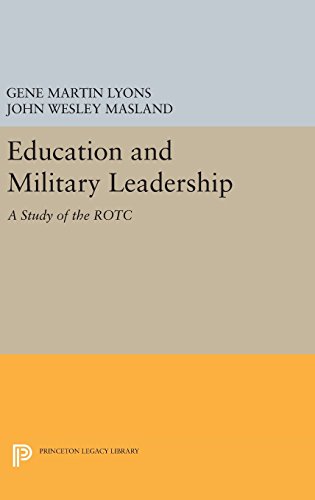 Education and Military Leadership. A Study of the ROTC (Princeton Legacy Library)
