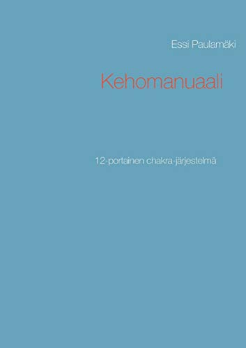Kehomanuaali: 12-portainen chakra-järjestelmä