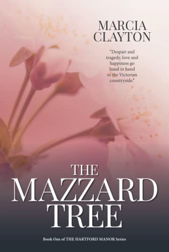 The Mazzard Tree: A heartwarming saga of hardship and romance set in a rural Devon village. (Hartford Manor, Band 1)