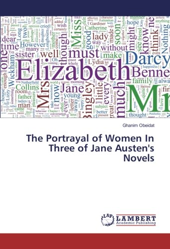 The Portrayal of Women In Three of Jane Austen's Novels