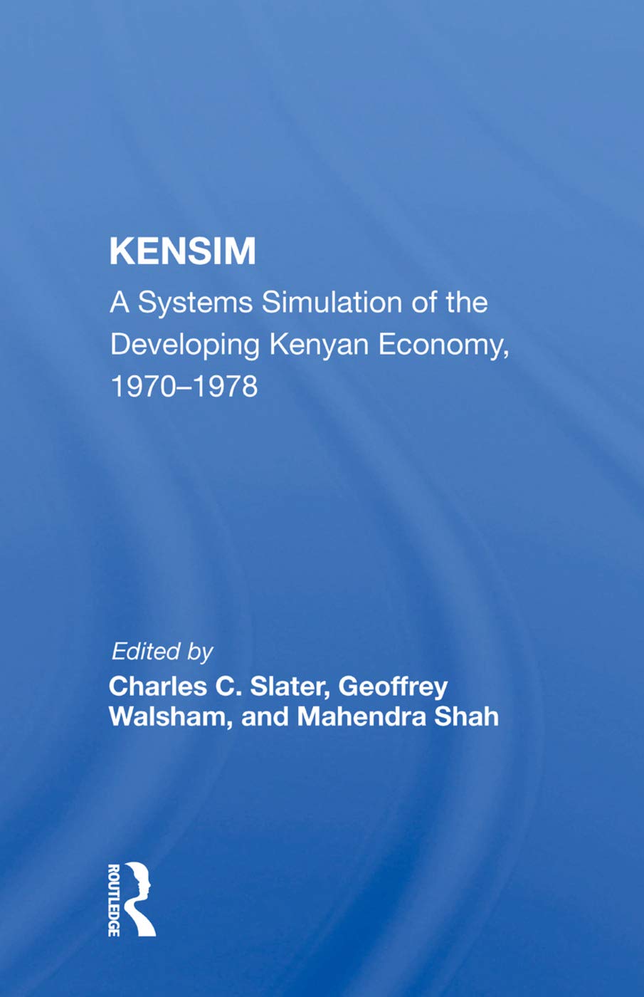 Kensim Syst Dev Kenya: A Systems Simulation of the Developing Kenyan Economy 1970-1978