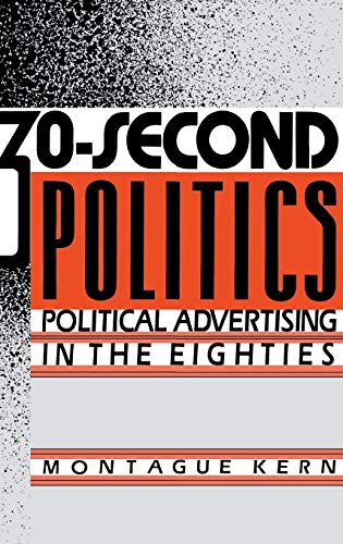 30-Second Politics: Political Advertising in the Eighties (Engineering)