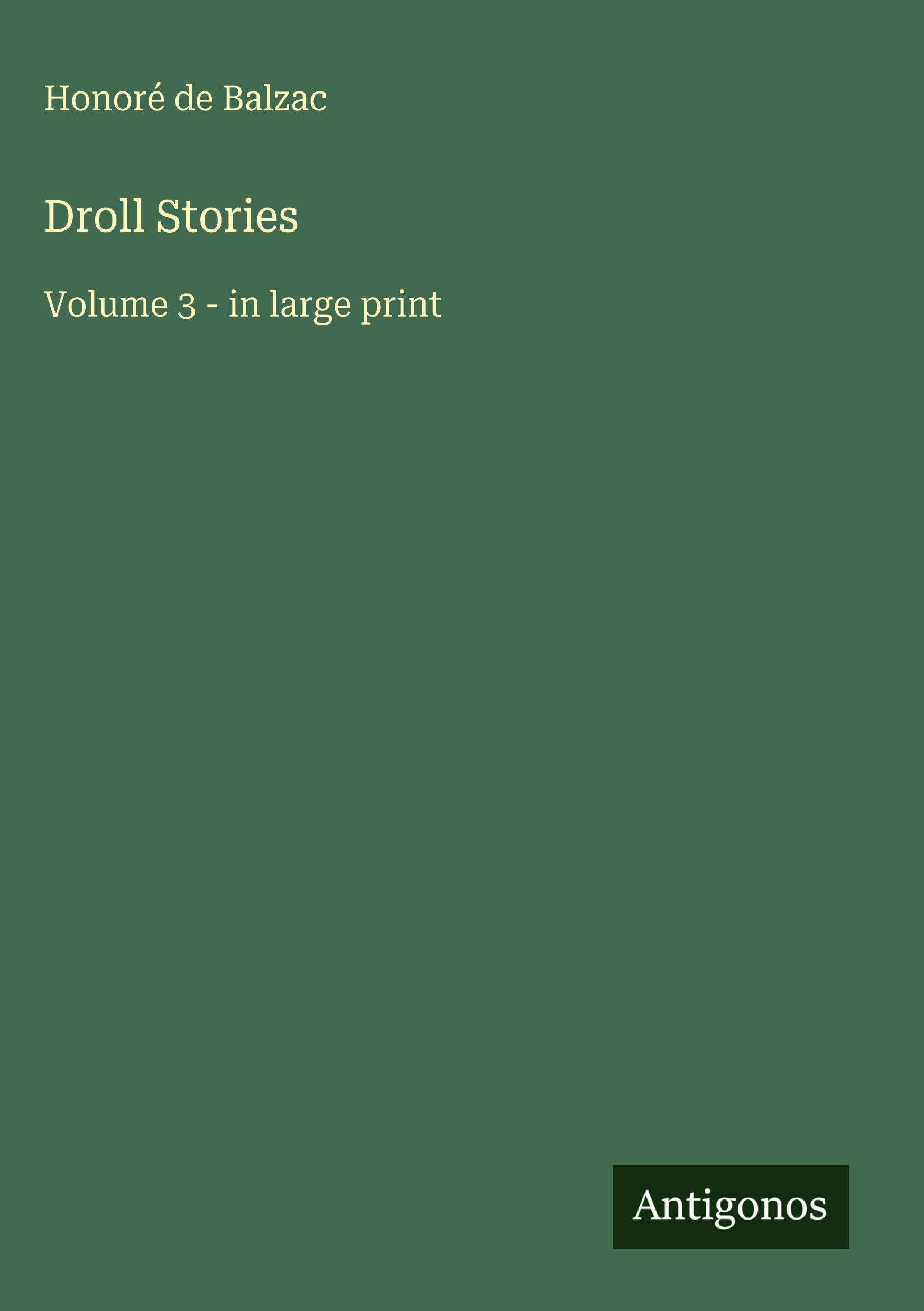 Droll Stories: Volume 3 - in large print