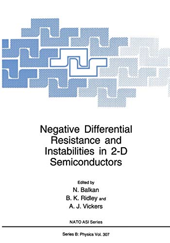 Negative Differential Resistance and Instabilities in 2-D Semiconductors (Nato Science Series B: (Closed)) (NATO Science Series B:, 307, Band 307)