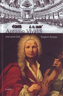 Antonio Vivaldi und seine Zeit (Große Komponisten und ihre Zeit)