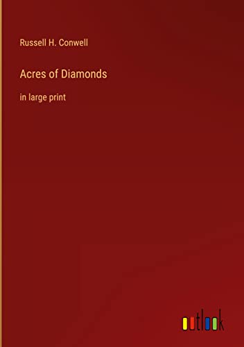Acres of Diamonds: in large print