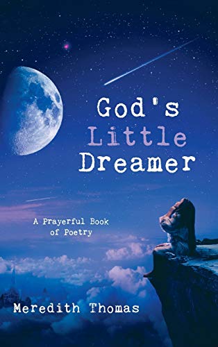 God's Little Dreamer: A Prayerful Book of Poetry