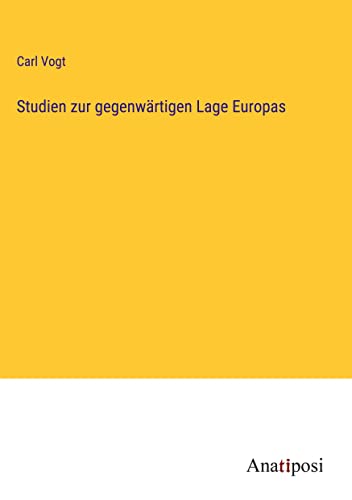 Studien zur gegenwärtigen Lage Europas