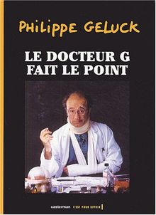 Le docteur G fait le point. Vol. 1