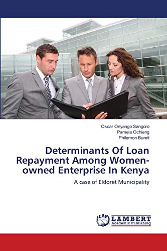 Determinants Of Loan Repayment Among Women-owned Enterprise In Kenya: A case of Eldoret Municipality