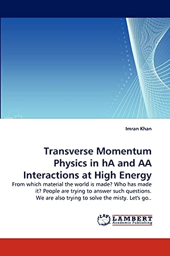 Transverse Momentum Physics in hA and AA Interactions at High Energy: From which material the world is made? Who has made it? People are trying to ... also trying to solve the misty. Let's go..
