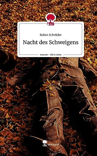 Nacht des Schweigens. Life is a Story - story.one