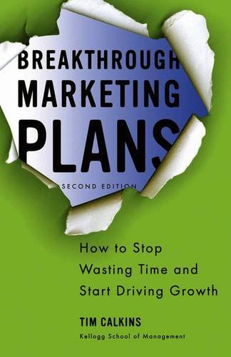 Breakthrough Marketing Plans: How to Stop Wasting Time and Start Driving Growth