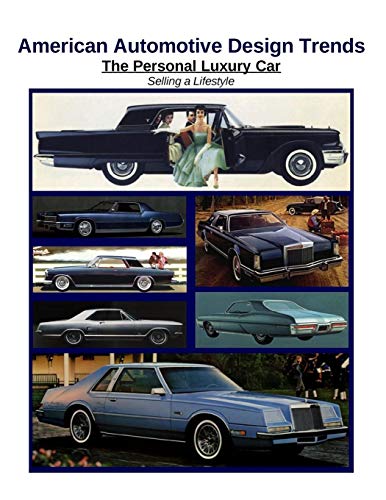 James Kaster American Automotive Design Trends / The Personal Luxury Car, Selling A Lifestyle