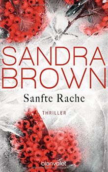 Sanfte Rache: Thriller