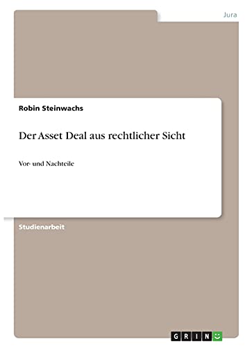 Der Asset Deal aus rechtlicher Sicht: Vor- und Nachteile