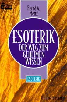 Esoterik. Der Weg zum geheimen Wissen.