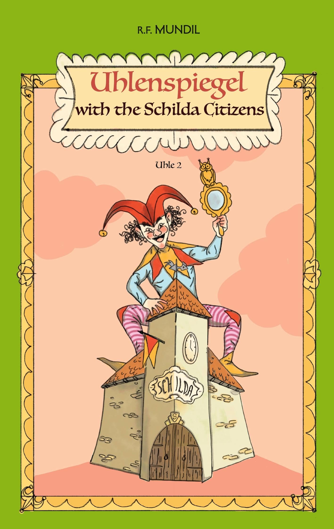 Uhlenspiegl with the Schilda Citizens: Uhle 2 (Uhlenspiegel with the Schilda Citizens Uhle 2)
