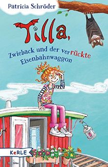 Tilla, Zwieback und der verrückte Eisenbahnwaggon (Band 1) von Schröder, Patricia | Buch | Zustand gut