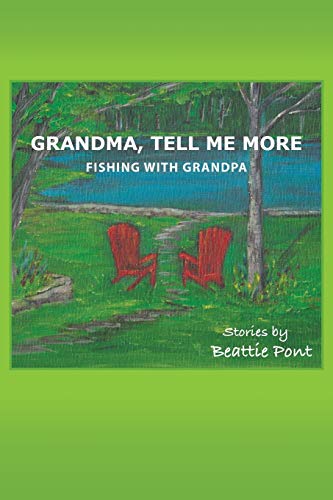 Grandma, Tell Me More: Fishing with Grandpa