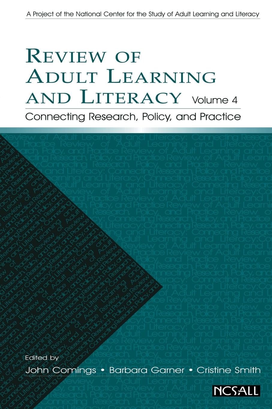 Review of Adult Learning and Literacy, Volume 4: Connecting Research, Policy, and Practice: A Project of the National Center for the Study of Adult Learning and Literacy