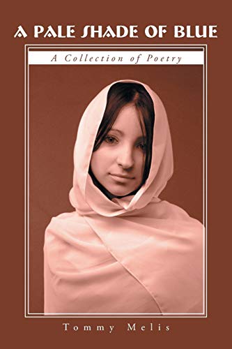 A Pale Shade of Blue: A Collection of Poetry
