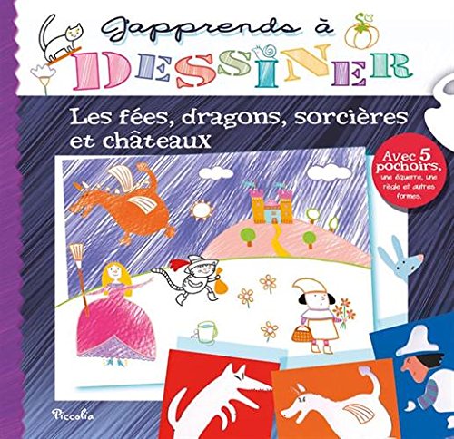 J'apprends à Dessiner / Les Fées, Dragons, Sorcières Et Châteaux
