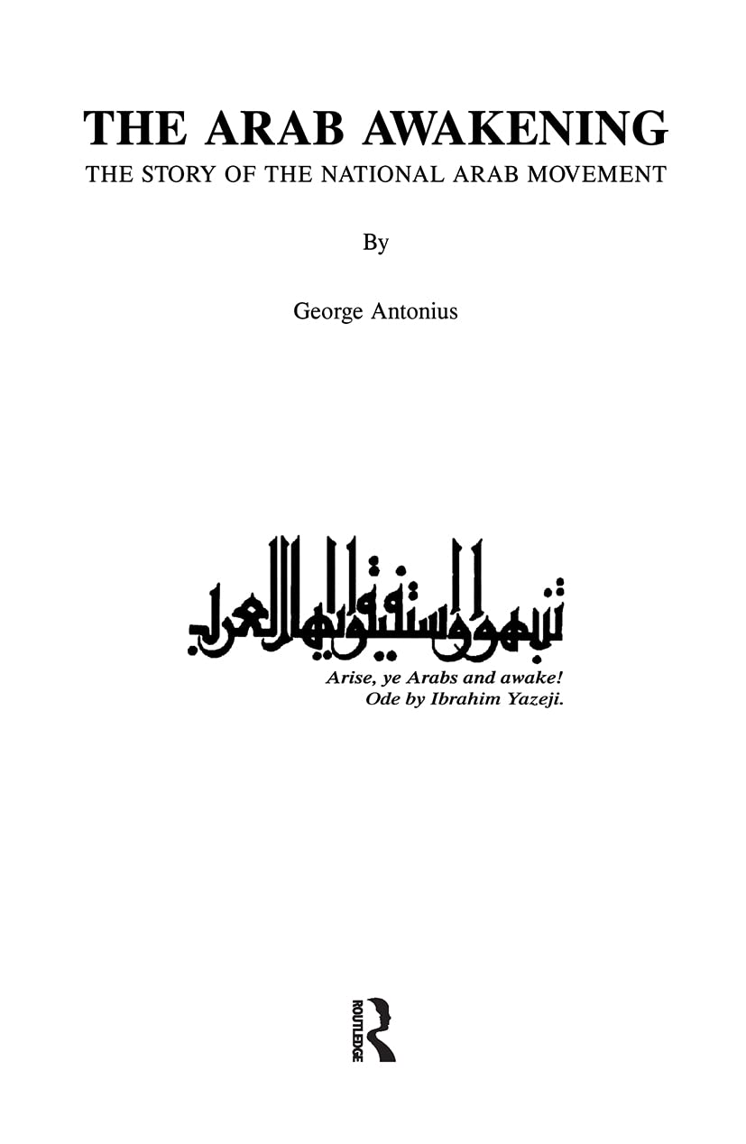 The Arab Awakening: The Story of the National Arab Movement (Kegan Paul Arabia Library)
