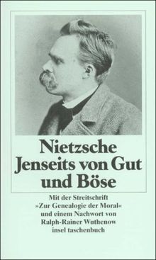 Jenseits von Gut und Böse: Mit der Streitschrift 'Zur Genealogie der Moral' (insel taschenbuch)