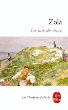 Les Rougon-Macquart. Vol. 12. La joie de vivre