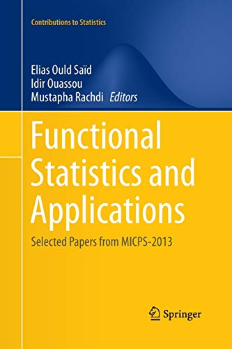 Functional Statistics and Applications: Selected Papers from MICPS-2013 (Contributions to Statistics)