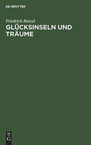 Glücksinseln und Träume: Gesammelte Aufsätze aus den Grenzboten