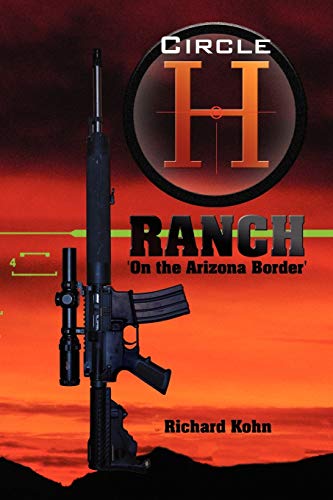 Circle H Ranch: On the Arizona Border
