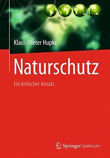 Naturschutz: Ein kritischer Ansatz