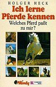 Ich lerne Pferde kennen. Welches Pferd paßt zu mir?