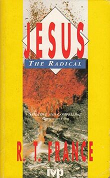 Jesus the Radical von R.T. France | Buch | Zustand akzeptabel
