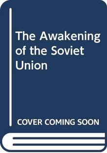 The Awakening of the Soviet Union