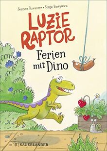Luzie Raptor. Ferien mit Dino: Witziges Vorlesebuch für Kinder ab 5 Jahren. Ideal für die Sommerferien