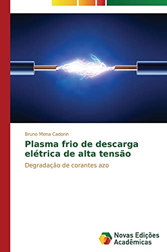 Plasma frio de descarga elétrica de alta tensão: Degradação de corantes azo